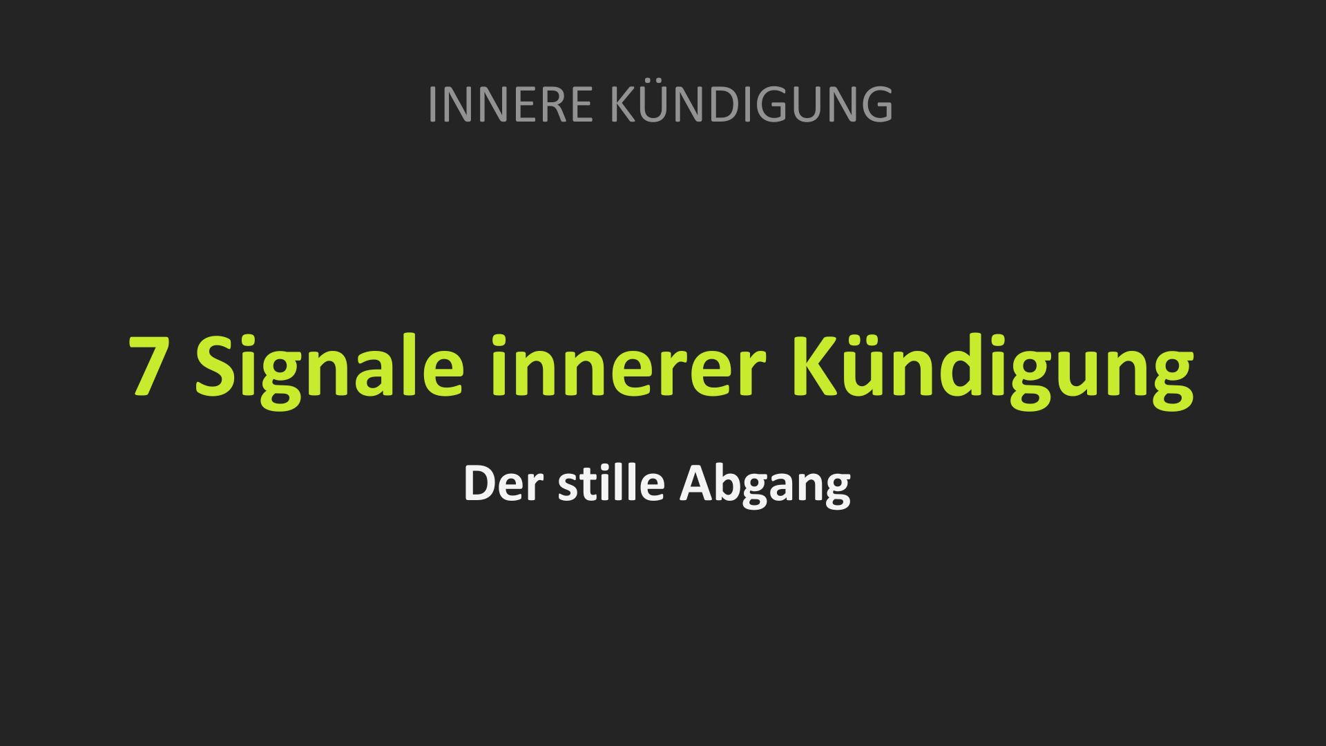 Der stille Abgang: Was deine Mitarbeiter dir zeigen, bevor sie kündigen.